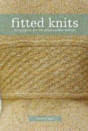 Fitted Knits - 25 Projects by Stefanie Japel